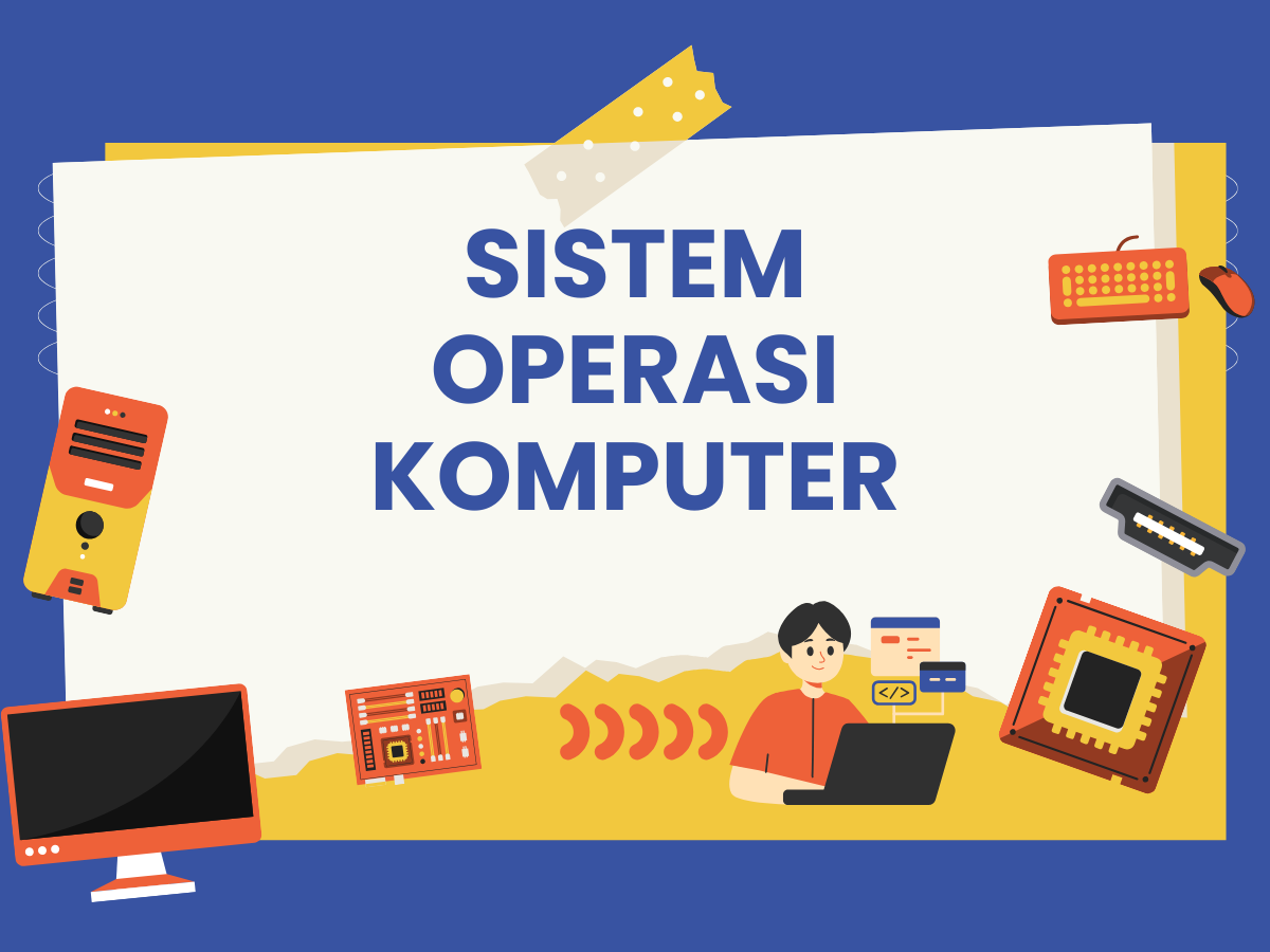 Sejarah Perkembangan Sistem Operasi Komputer